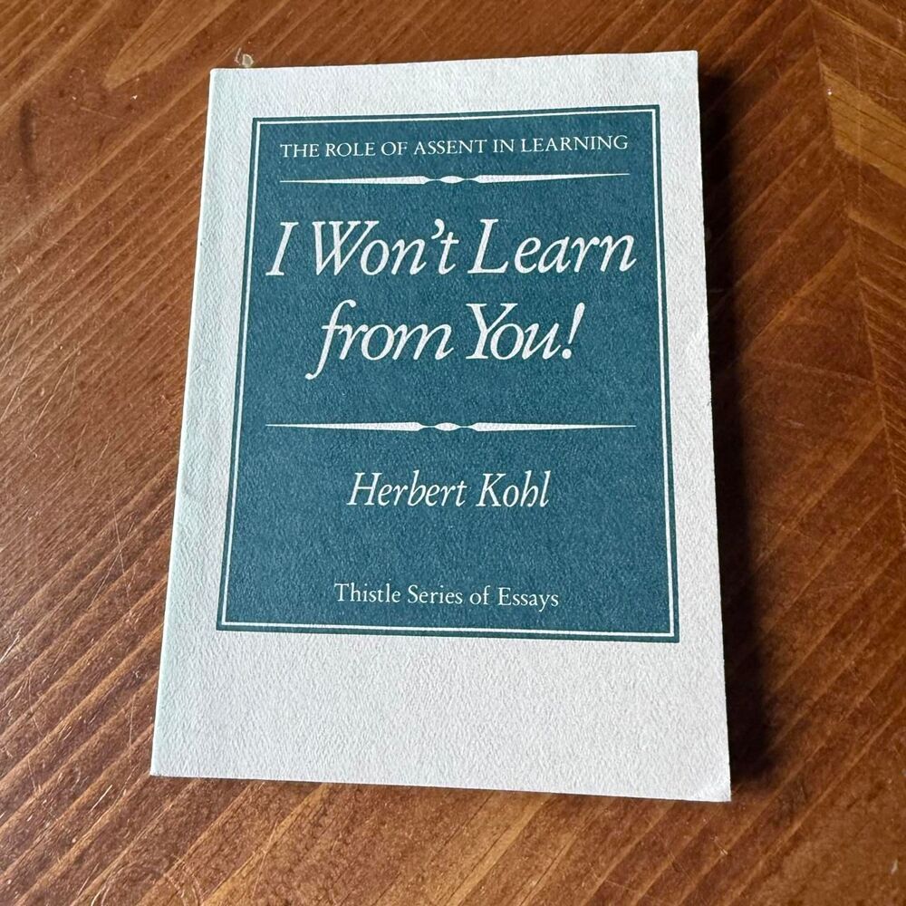 I Won't Learn from You! Herbert Kohl First Edition 1991Vintage